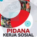 Reorientasi Pemidanaan: Pidana Kerja Sosial dan Masalah Kelebihan Kapasitas